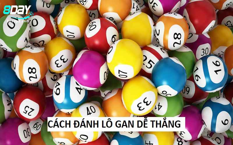 Những phương pháp bắt chính xác lô gan từ các cao thủ